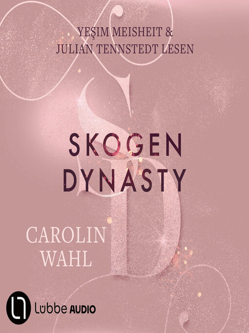Title details for Skogen Dynasty--Crumbling Hearts-Reihe, Teil 1 (Ungekürzt) by Carolin Wahl - Wait list